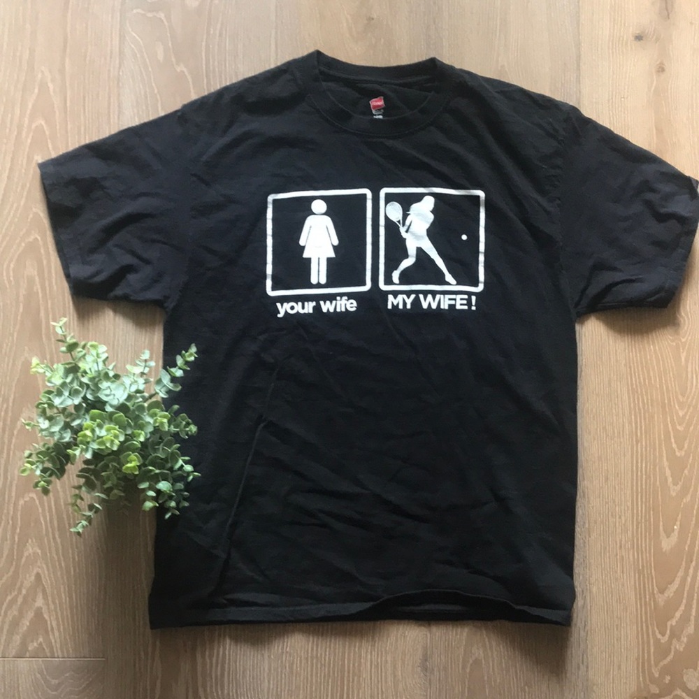 Funny T shirt wife tennis player. Hanes Large